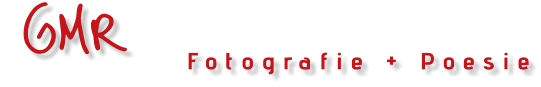 GMR              Fotografie + Poesie